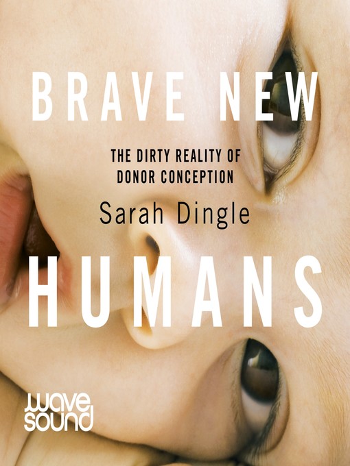 Title details for Brave New Humans by Sarah Dingle - Available